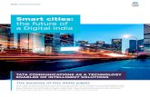 Smart cities - tatacommunications.com · Technological challenges facing the development of smart cities Tata Communications smart city framework Enabling development of comprehensive