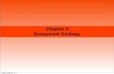 Chapter 3 Ecosystem Ecology - The Bio Edge · Chapter 3 Ecosystem Ecology Tuesday, September 19, 17. Reversing Deforestation in Haiti Answers the following: • Why is deforestation