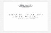 TRAVEL TRAILER/ FIFTH WHEEL - forestriverinc.com · WELCOME to the Forest River family and thank you for selecting a Forest River, Inc. product. Congratulations for choosing a lifestyle