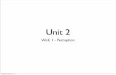 Unit 2 - dhaydock.org 2 - Perception/Unit 2... · Unit 2 WoK 1 - Perception Tuesday, October 7, 14. Russell Reading - “Appearance and Reality” • The Russell document provides