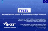 Extreme Weather Impacts on European Networks of Transport 1... · eather Impacts on European Networks of Transport Project for the call TPT.2008.1. Assessing disruptive effects of