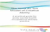 A practical guide for acute mental health occupational ... · The Vona du Toit Model of Creative Ability A practical guide for acute mental health occupational therapy practice FIRST