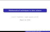 Mathematical techniques in data science - vucdinh.github.io fileLogistic regression Linear Discriminant Analysis Nearest neighbours Support Vector Machines Next Friday (03/08): Homework
