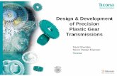 Design & Development of Precision Plastic Gear Transmissions · 1 © 2012 Ticona Gears Webinar Gear_DesignPPT_AM_0212_016.pdf Design & Development of Precision Plastic Gear Transmissions