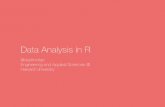 Data Analysis in R - cdn.cs50.netcdn.cs50.net/2014/fall/seminars/data_analysis_r/data_analysis_r.pdf · • The biggest bottleneck in data analysis is cognitive. • You need tools