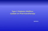 Type 2 Diabetes Mellitus: Update on Pharmacotherapy · Update on Pharmacotherapy. 04/04/18. No conflicts of interest. Objectives for this talk • Update on non-insulin drug therapy