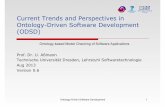 Current Trends and Perspectives in Ontology-Driven ...ua1/Talks/2013/2013/2013-08-27-assmann-ontolog…Current Trends and Perspectives in Ontology-Driven Software Development (ODSD)