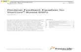 Decision Feedback Equalizer for StarCore®-Based DSPs · Decision Feedback Equalizer for StarCore®-Based DSPs, Rev. 2 Freescale Semiconductor 7 3 Implementation of the Algorithm