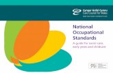 National Occupational Standards - Social Care Wales · National Occupational Standards Introduction National Occupational Standards (NOS) are an essential tool that contribute to
