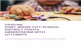 PORT JERVIS CITY SCHOOL DISTRICT FIGHTS ABSENTEEISM … · Administrators decided to tackle the issue by building vibrant makerspaces and project-based learning opportunities that