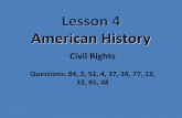 Lesson 4 American History - Hartford Public Library 4 American History... · the two races..." 21 The 15th Amendment (1870) Woman's Suffrage (1920) 22 Amendment XIX The right of citizens