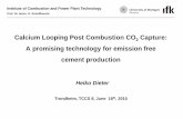 Calcium Looping Post Combustion CO Capture: A promising ... · CaO (+CO 2) CaO Regenerator T = 900£ C CaCO 3 + Heat CO2+ CaO Air Coal CO2 Conditioning Make-up Limestone Purge Carbonator