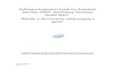 Software Evaluation Guide for 3dsMax 2009 and Enemy ... · 11. Launch Autodesk 3ds Max 2009* by clicking on the Start menu, then selecting All Programs->Autodesk->Autodesk 3ds Max