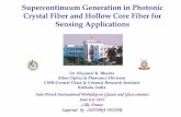 BHADRA-Supercontinuum generation in photonic crystal fiber ...gdrverres.univ-lille1.fr/documents/Colloque_Franco_Indien/BHADRA... · Crystal Fiber and Hollow Core Fiber for Sensing