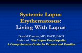 Systemic Lupus Erythematosus: Living With Systemic Lupus Erythematosus: Living With Lupus Donald Thomas,
