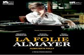 la folie alMayeR - UniFrance · imagine having Almayer’s ultimate descent into madness and then Dain’s death and Nina’s song? Did you have stanislas merhar in mind for the role