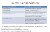 Rajesh Nair Kongassery Rajesh Nair Kongassery Engineering Qualification B. Tech (Elect), MBA, PMP, ATS Dominant Skills Project management , DC & DR Responsibilities Leading DC Business