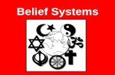 Belief Systems - Mr (note: all religions are belief systems, but not all belief systems are religions)
