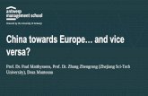 Academic input: China towards Europe… and vice versa? · 03.05.2018 · Drivers, SWOT, Investment patterns, Strategic scenarios The European perspective Zhang Zhengrong Cases on