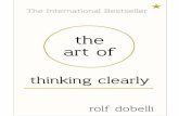 The Art of Thinking Clearly: Better Thinking, Better Decisions · we underestimate it. Similarly, the danger of losing something stimulates us much more than the prospect of making