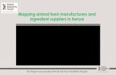 Mapping animal feed manufacturers and ingredient suppliers ... · Mapping animal feed manufacturers and ingredient suppliers in Kenya This Project was funded with UK Aid from the