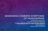 MANAGING COMMON SYMPTOMS OF PANDAS/PANS · managing common symptoms of pandas/pans pans treatment guidelines part 1 psychiatric and behavioral interventions thienemann, murphy, leckman,