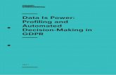 Data Is Power: Proﬁling and Automated Decision-Making in GDPR Is Power... · draft guidance on profiling and automated decision-making.6 In this paper, we aim to offer suggestions