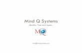 Mind Q Systems-New fileVocational Training Provider since Jan 2001 Trained upwards of 120,000 persons Operations @ Hyderabad - 4 centres, Bengaluru - 2 centres, Guntur, Vijayawada