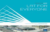 LRT For Everyone 2015 - Edmonton · 2 LRT for Everyone High-Floor light rail vehicles are used on Edmonton’s existing LRT system and will be used on future extensions of the Capital