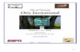 The Otis Invitational - svs.com · 2019 Otis Invitational Official Otis Rules Unless otherwise stated by the rules committee (Zim, Rob and Mike), USGA rules apply. Here are some clarifications