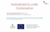 Hydrophobicity under Condensation · Required testing under condensation drops on dry surface condensed water on the same surface Example of a surface providing superhydrophobicity