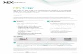PG690 NEX FACTSHEET EBS Ticker v5 · NEX-EBS-Ticker-FS EBS Ticker EBS Ticker is a feed of real-time streaming prices, delivered as record-based digital data from EBS Market to the