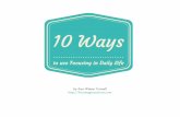 by Ann Weiser Cornell ://focusingresources.com/downloads/10 Ways.pdf · Before Focusing, I didn’t notice what hurt me – but it still hurt. A friend didn’t invite me to her party,