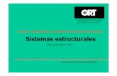 Jornada: “Aplicaciones de la madera nacional a la ... · Sistemas estructurales UNIVERSIDAD ORT Uruguay FACULTAD DE ARQUITECTURA Montevideo, 23 de julio de 2009 Arq. Laura Moya,