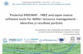 ProiectulFREEWAT -FREE and open source software tools for ... FREEWAT - Presentation... · - Parametrii hidrogeologici ai acviferului (conductivitatea hidraulic ă, transmisivitatea,
