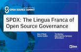 SPDX: The Lingua Franca of Open Source Governance · SPDX: The Lingua Franca of Open Source Governance Gary O’Neall, Source Auditor Tim Mackey Black Duck by Synopsys @TimInTech