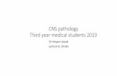 CNS pathology Third year medical students 2019doctor2016.jumedicine.com/wp-content/uploads/sites/6/2019/01/cns-19... · Cerebrovascular diseases = CVA= stroke-CVA is a major cause
