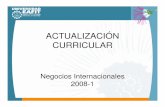 actualizacion curricular 2008 1 - eafit.edu.co · • Énfasis en el aprendizaje del alumno y no en la enseñanza del docente • Reconocimiento que la formación académica no culmina