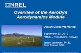 Overview of the AeroDyn Aerodynamics Module · Overview of the AeroDyn Aerodynamics Module Design Codes Workshop September 23, 2010. NTNU – Trondheim, Norway. Jason Jonkman, Ph.D.