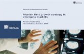 Munich Re’s growth strategy in emerging markets Re growth strategy Monika... · Monika Nothhelfer. Abu Dhabi 13 October 2008. Munich Re International Health Munich Re’s growth