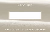 LEATHER - Theodore Alexander · Because leather is a natural material, no one drum of dyed leather is ever the same. For a more consistent color, corrected leathers are suggested,