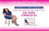 Christy Whitman’s intervieW With Blair Singer · Blair Singer: well I think having it all first is predicated on the fact that you know what you want. I think a lot of people end