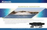 SURFACE AERATOR · SURFACE AERATOR 715.262.4488 | | sales@kascomarine.com Introduce More Oxygen with a Kasco Surface Aerator • Proven performance for continuous, supplemental or