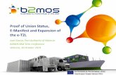 Proof of Union Status, E-Manifest and Expansion of the e-T2L€¦ · Proof of Union Status, E-Manifest and Expansion of the e-T2L José García, Port Authority of Valencia B2MOS Mid