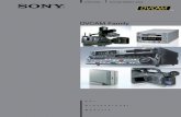 DVCAM Family - BroadcastStore.com · 03 MAIN FEATURES Unique Technology and Advantages True Digital Camcorders Sony DVCAM camcorders are "True Digital Camcorders". They incorporate