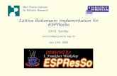 Lattice Boltzmann implementation for ESPResSoicp/mediawiki/images/0/03/Espresso... · • Fourier transformation into k-space (FFTW → Torsten Stuehn, discussion) • Flexible interactions: