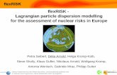 flexRISK - Lagrangian particle dispersion modelling for ... · Flexible Werkzeuge zur Abschätzung des nuklearen Risikos in EuropaflexRISK - Lagrangian particle dispersion modelling