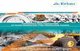 EXPERIENCE AND INNOVATION 70 YEARS PRODUCING TYRE ... · earthmover tyre shortage, which is escalating the cost of tyre replacement, and when limited availability sees plant owners