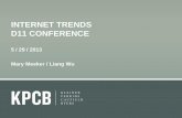 INTERNET TRENDS D11 CONFERENCE · INTERNET TRENDS D11 CONFERENCE . 5 / 29 / 2013 Mary Meeker / Liang Wu . Outline • Key Internet Trends – Growth Continues • Re-Imagination –