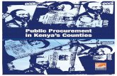 Public Procurement in Kenya’s Counties · With regard to legislative and institutional frameworks for procurement, Kenya has undergone significantdevelopment in the past three decades.